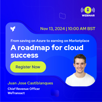 Webinar- From Saving on Azure to earning on marketplace: A roadmap for cloud success