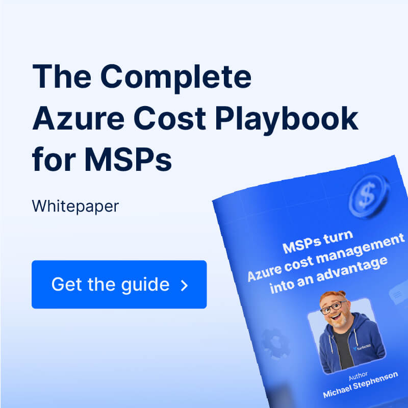 MSPs turn Azure cost management into an advantage