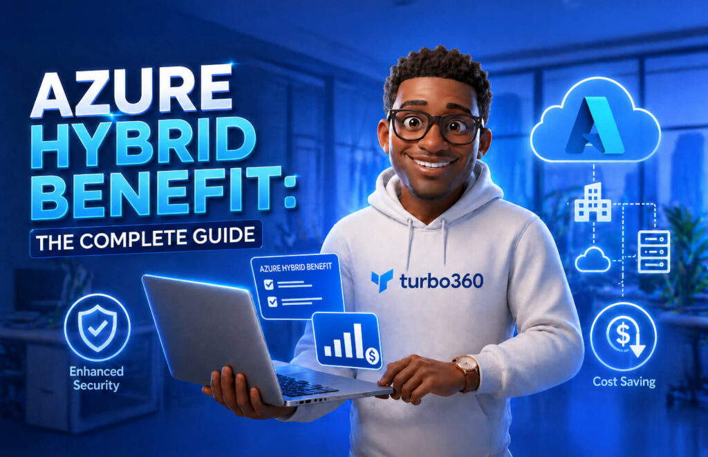 Azure Hybrid Benefit Explained: A Complete Guide
